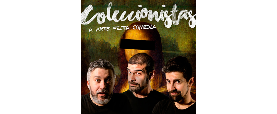 Coleccionistas - A arte feita comedia