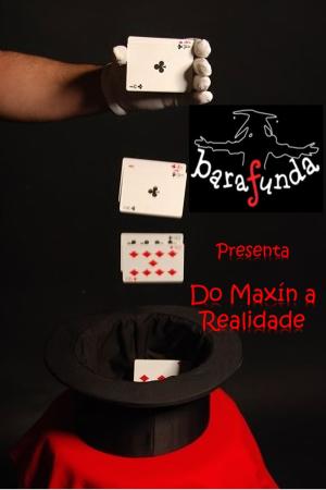 Do maxín á realidade