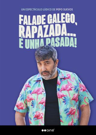 Falade galego, rapazada... É unha pasada!