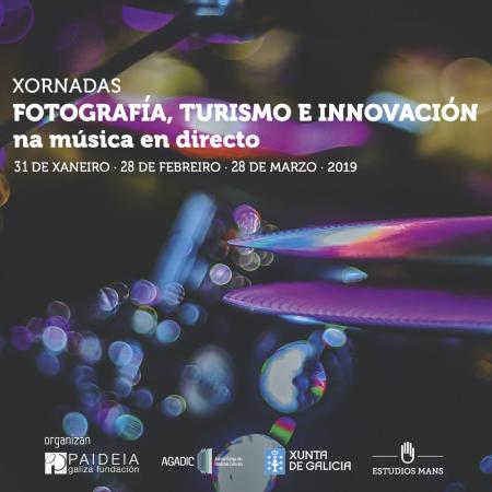 A Fundación Paideia e a Agadic organizan unhas xornadas sobre fotografía, turismo e innovación na música en directo