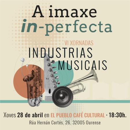 As VI Xornadas de Industrias Musicais organizadas pola Fundación Paideia e a Xunta analizan en Ourense a importancia da imaxe na música